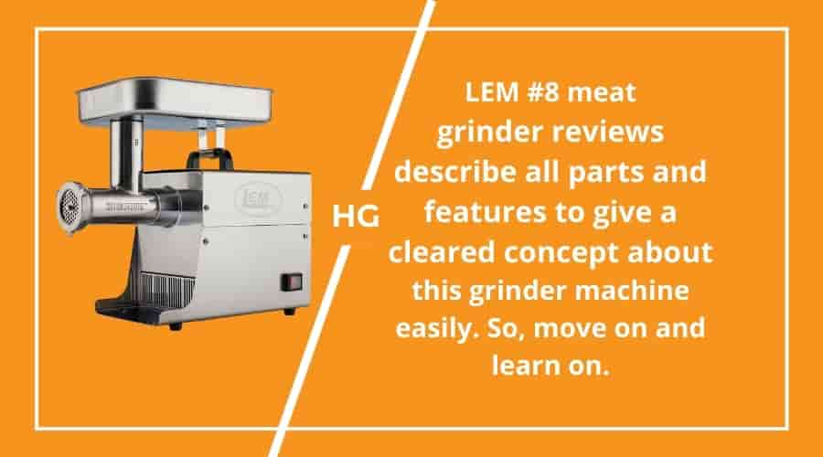 LEM #8 meat grinder reviews