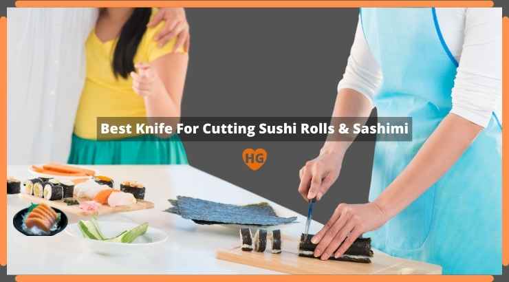 Best Knife For Cutting Sushi Rolls